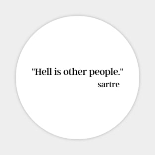 hell is other people Magnet